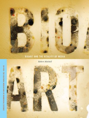 cover image of Bioart and the Vitality of Media